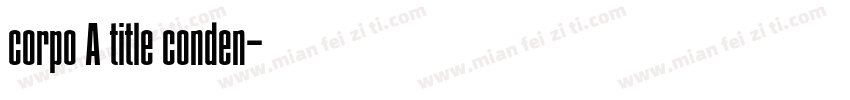 corpo A title conden字体转换